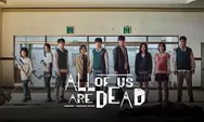 LINK Nonton All of Us Are Dead, Drakor Horor Terbaru Netflix Tayang Bulan Ini