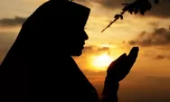 Doa Untuk Menjadi Orang Baik Berdasarkan Tuntunan Nabi Muhammad SAW