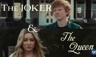 Trending Twitter! Inilah Lirik Lagu 'The Joker and The Queen' dari Ed Sheeran Feat Taylor Swift 