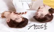 Akhirnya  Drama China About is Love Season 2 Umumkan Jadwal Tayang, Simak Sinopsisnya