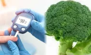 Kabar Baik Bagi Penderita Diabetes, Kini Bisa Kurangi Gula Darah Dengan Konsumsi Brokoli