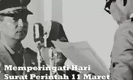 Mengingat Kembali Sejarah Surat Perintah 11 Maret 'Supersemar', Berikut Kisahnya