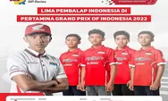 5 Pembalap Indonesia Akan Bertanding Pada Pertamina Grand Prix Of Indonesia di Sirkuit Mandalika 2022