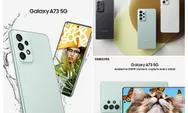 Ini Spesifikasi HP Samsung Galaxy A73 5G yang Juga Telah Resmi Dirilis Secara Global!
