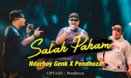Lirik Lagu 'Salah Paham" - Ndarboy Genk Feat Pendhoza