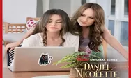 Link Nonton dan Download Daniel and Nicolette Series Episode 1 Tayang Pada 31 Maret 2022
