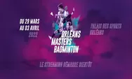 Link Live Streaming Semifinal Orleans Masters 2022 Tanggal 2 April 2022, Tersisa 3 Wakil Tim Indonesia