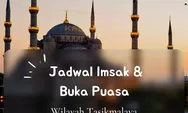 Inilah Jadwal Imsak dan Buka Puasa untuk Wilayah Tasikmalaya di 10 Hari Pertama Ramadhan 2022
