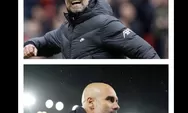 Jelang Big Match City vs Liverpool, Klopp dan Pep Saling Puji