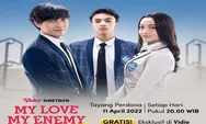 Sinopsis My Love My Enemy Season 2 Tayang di Vidio Mulai 11 April 2022
