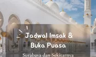 Inilah Jadwal Imsak dan Buka Puasa Wilayah Surabaya di 10 Hari Kedua Ramadhan 2022