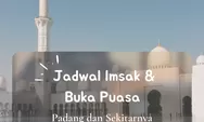Inilah Jadwal Imsak dan Buka Puasa Wilayah Padang di 10 Hari Kedua Ramadhan 2022