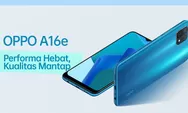 Spesifikasi dan Update Harga Oppo A16e di Bulan Mei, HP Murah dan Berkualitas