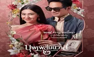 Love Destiny The Movie Dibintangi Bella Ranee dan Pope Thanawat Umumkan Jadwal Tayang