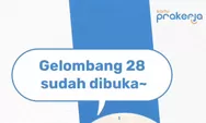 Kartu Prakerja Gelombang 28 Resmi Dibuka, Simak Syarat dan Cara Daftarnya