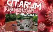 Air Sungai Citarum 'Berdarah' , Diduga Tercemar Limbah