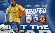 Jadwal Trofeo Ronaldinho RANS Nusantara FC, Arema, Persik Kediri Malam Ini 26 Juni 2022