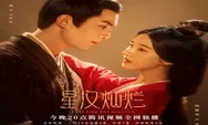 Link Nonton dan Download Drama China Love Like The Galaxy Episode 1 dan 2 Subtitle Indonesia 5 Juli 2022