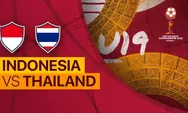 Head to Head Timnas Indonesia U-19 vs Thailand, Prediksi, dan Klasemen Grup A Piala AFF U-19