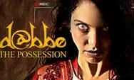 DABBE THE POSSESION, Berikut Sinopsis dan Link Nonton Sub Indo Bukan Streaming di LK21 atau IndoXX1