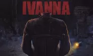 TERBARU! Link Nonton Film Ivanna Legal Bukan di Telegram, IndoXXI, LK21 Maupun di Rebahin
