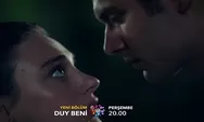 Link Nonton Drama Turki 'Duy Beni', Episode 1 Lengkap dengan Subtitle dapat Ditonton Secara Gratis