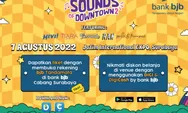 Segera Buka Rekening bank bjb dan Dapatkan Tiket Sounds of Downtown 2