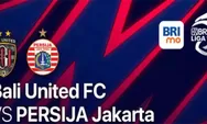 Link Live Streaming Bali United Vs Persija Jakarta  Laga Pekan Pertama BRI Liga 1 2022-2023