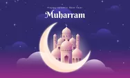 11 Ucapan Selamat Tahun Baru Islam 1 Muharram 1444 H Terbaru, Bisa Dibagikan ke Medsos