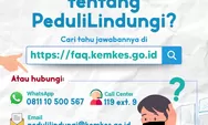 Ingin tanya tentang PeduliLindungi, bisa lewat ini