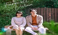 Link Nonton Drama China 'Farewell Vivian' Episode 1 sampai 10 dilengkapi Subtitle Indonesia