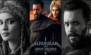 Sinopsis Drama Turki ‘Alparslan: The Great Seljuks’, Mengisahkan Kerajaan Turki