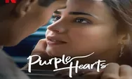 Film Purple Hearts Selain IndoXX1 dan LK21, Nonton Film Gratis Full Movie 2022