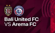 Link Nonton Live Streaming BRI Liga 1 Bali United FC Vs Arema FC Pukul 20.00 WIB 13 Agustus 2022