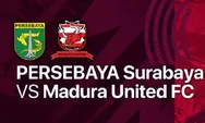 Link nonton Live Streaming BRI Liga 1 Persebaya Surabaya Vs Madura United FC Pukul 15.30 WIB 14 Agustus 2022