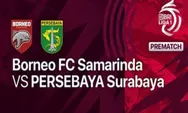 Link Nonton Live Streaming BRI Liga 1 Borneo FC Vs Persebaya Surabaya Pada Pukul 16.00 WIB 19 Agustus 2022 