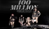 MV 'Pink Venom' BLACKPINK Berhasil Pecahkan Rekor YouTube Musik Melebihi 100 Juta Viewers, Berikut Liriknya