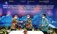 Genjot Inovasi Layanan, BTN Bermitra dengan Google Cloud Indonesia dan Multipolar Technology