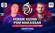 Link Live Streaming Pertandingan Liga 1: Persik Kediri Vs PSM Makassar, Jumat 2 September 2022