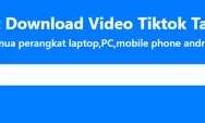 Terbaru Snaptik Capcut Downloader, Kini Lebih Mudah Simpan Video TikTok Favoritmu Tanpa Watermark