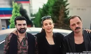Link Nonton Drama Turki 'Gelsin Hayat Bildigi Gibi' Episode 1 Lengkap dengan Subtitle