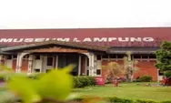 Beberapa Destinasi Wisata Paling Hits di Lampung Part 3, Salah Satunya Museum Lampung!