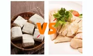 Perbandingan Nutrisi Dari Tahu Dan Ayam 