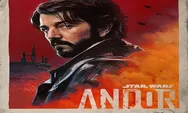 Sinopsis Series Andor Spin Off Star Wars Rogue One Tayang 21 September 2022 di Disney+ Genre Petualangan