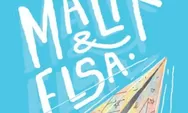 Resensi novel Malik & Elsa, kisah romansa manis khas mahasiswa baru
