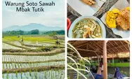 Kulineran Soto Sawah Mbak Tutik Sambil Menikmati Destinasi Wisata Alam Pemandangan Hamparan Persawahan