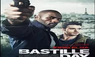 Sinopsis Film Bastille Day Tayang 6 Oktober 2022 di Bioskop Trans TV Pukul 21.30 WIB Dibintangi Idris Elba 