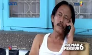 Bocoran Preman Pensiun 6 Episode 40 Katanya Episode Terahir Tayang 14 Oktober 2022 Jangan Sampai Kelewatan