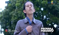 Link Nonton Preman Pensiun 6 Episode 40 Katanya Episode Terakhir Tayang 14 Oktober 2022 Pertarungan Never End