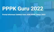 Pendaftaran P3K Guru 2022 Resmi Dibuka Hari Ini, Cek Jadwal Lengkap Seleksi dan Syaratnya!
